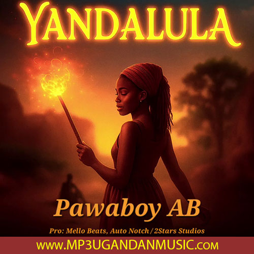 Yandalula - Pawaboy MP3UG Music
